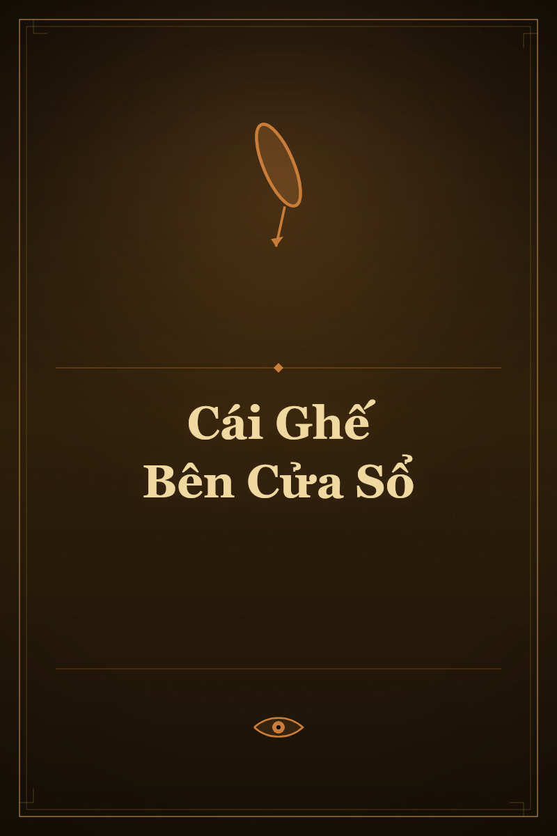 Cái Ghế Bên Cửa Sổ