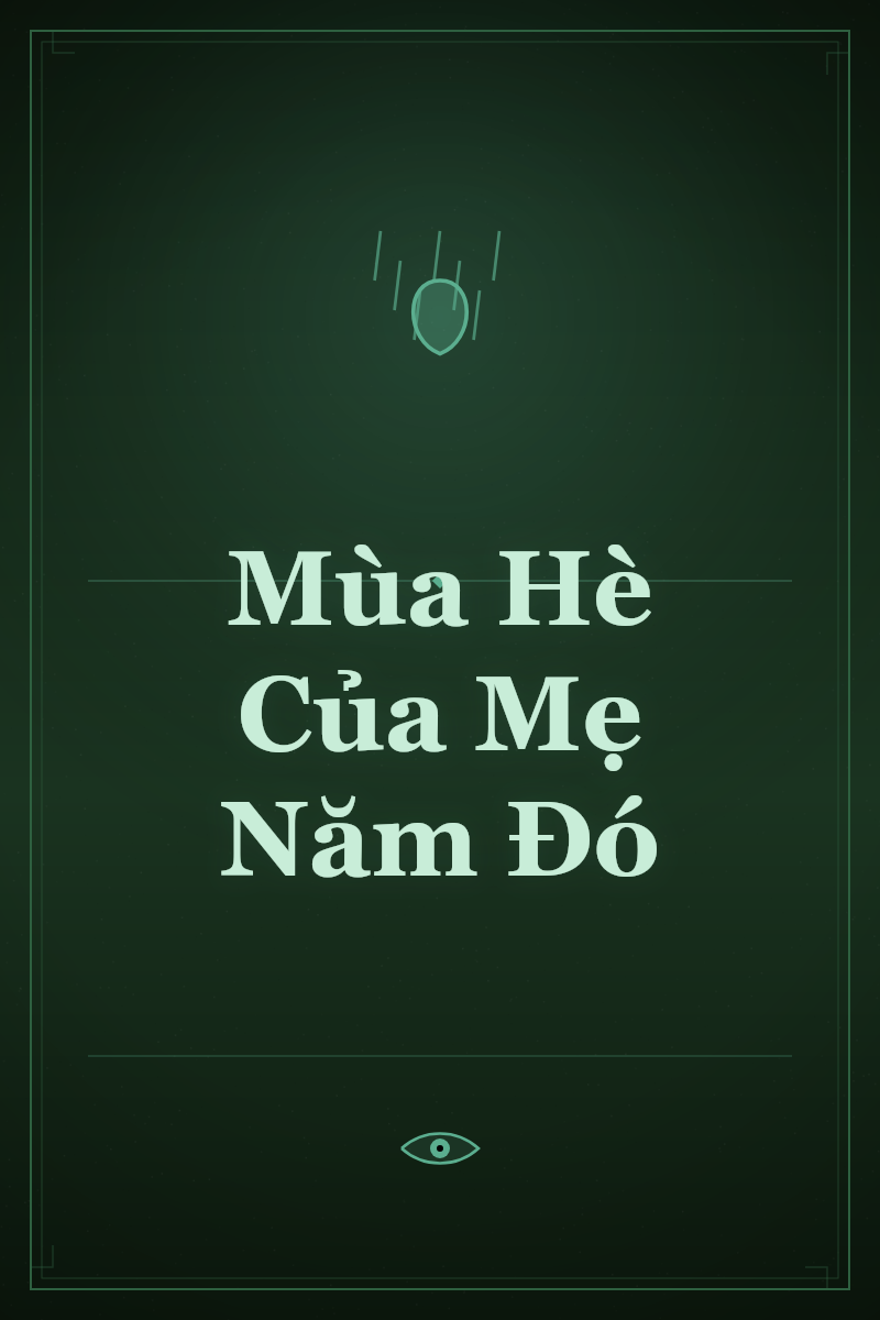 Mùa Hè Của Mẹ Năm Đó