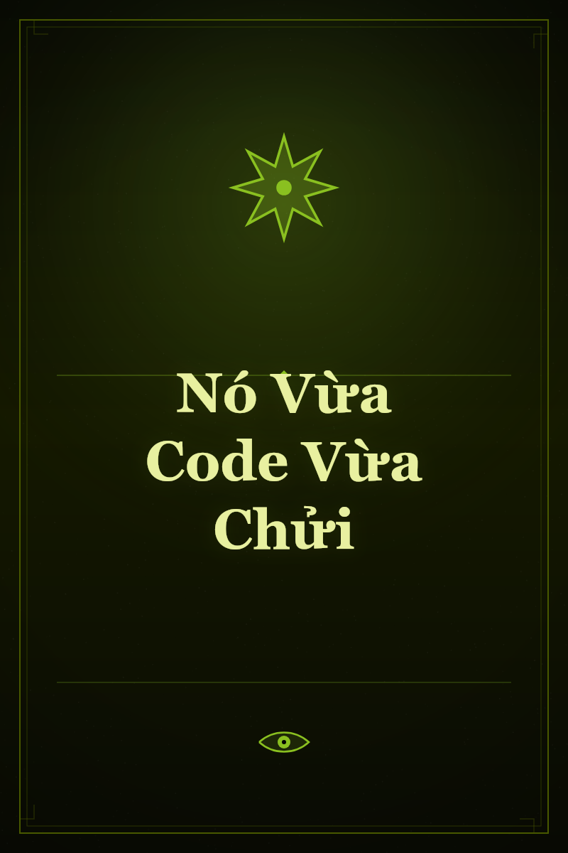 Nó Vừa Code Vừa Chửi
