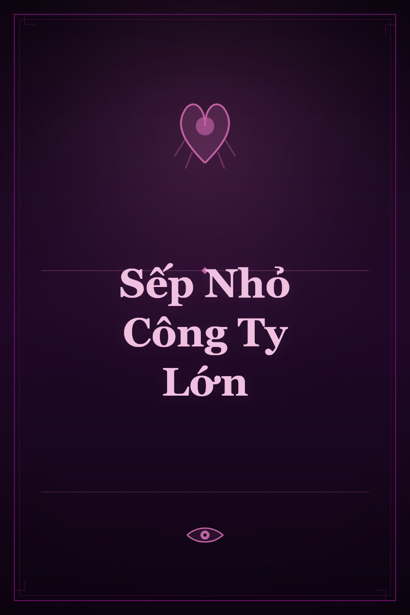 Sếp Nhỏ Công Ty Lớn