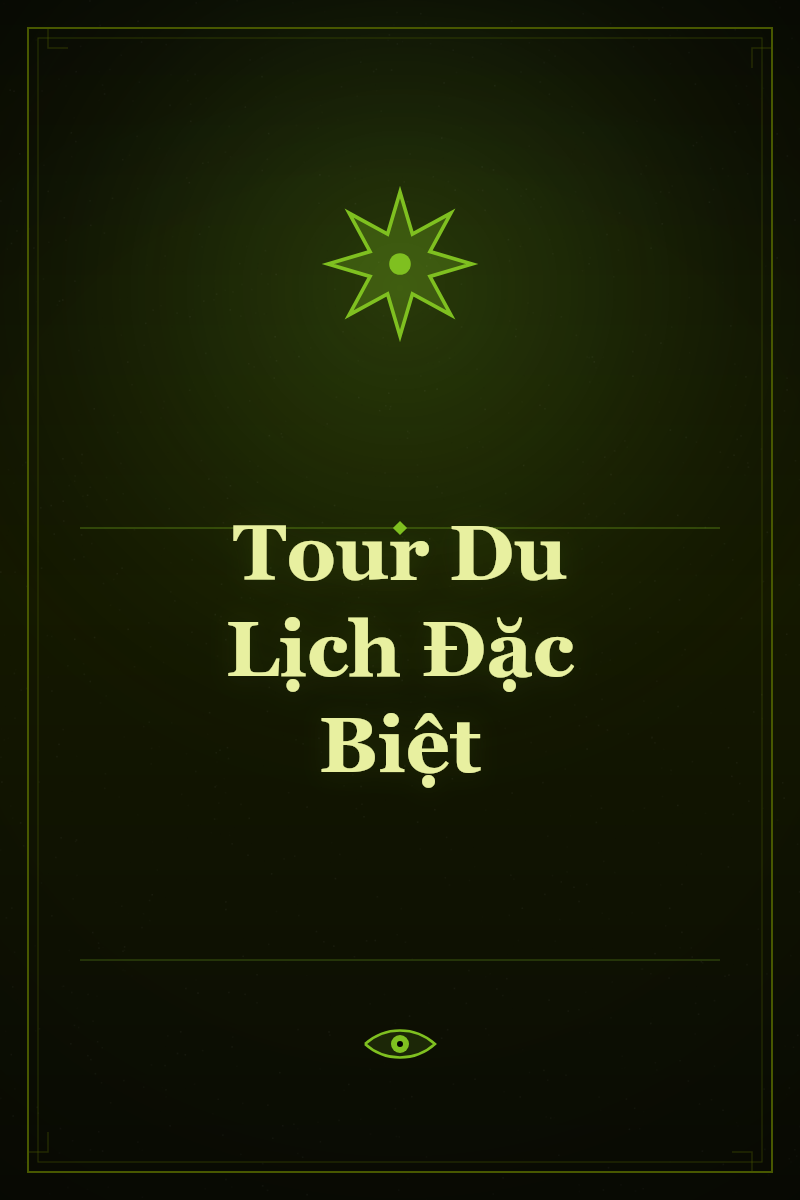 Tour Du Lịch Đặc Biệt