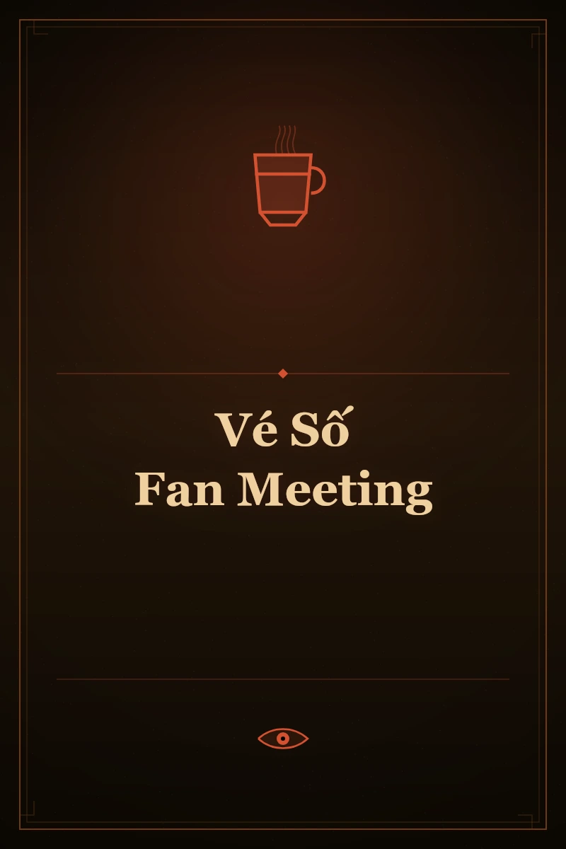 Vé Số Fan Meeting